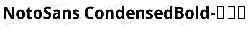 NotoSans CondensedBold字体转换